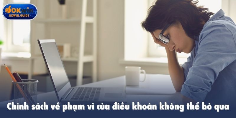 Chính sách về phạm vi của điều khoản không thể bỏ qua