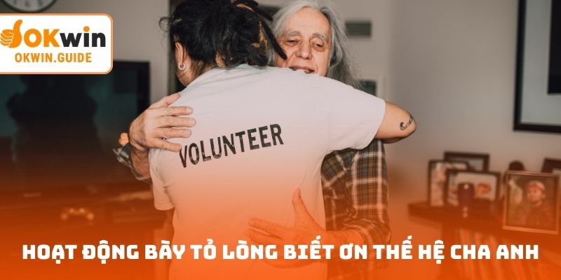 Hoạt động bày tỏ lòng biết ơn thế hệ cha anh