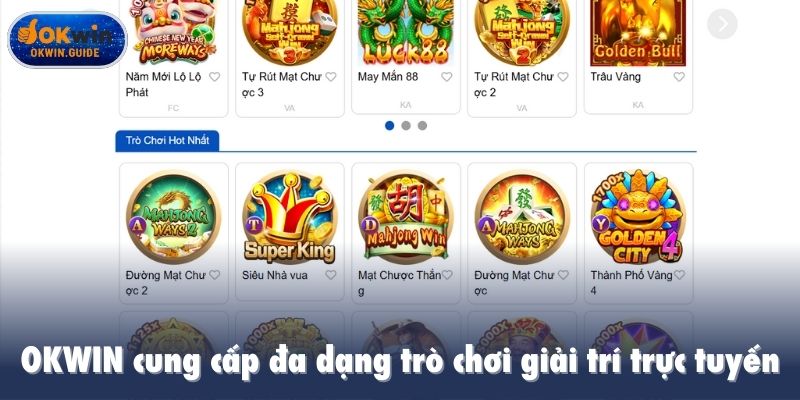 OKWIN cung cấp đa dạng trò chơi giải trí trực tuyến