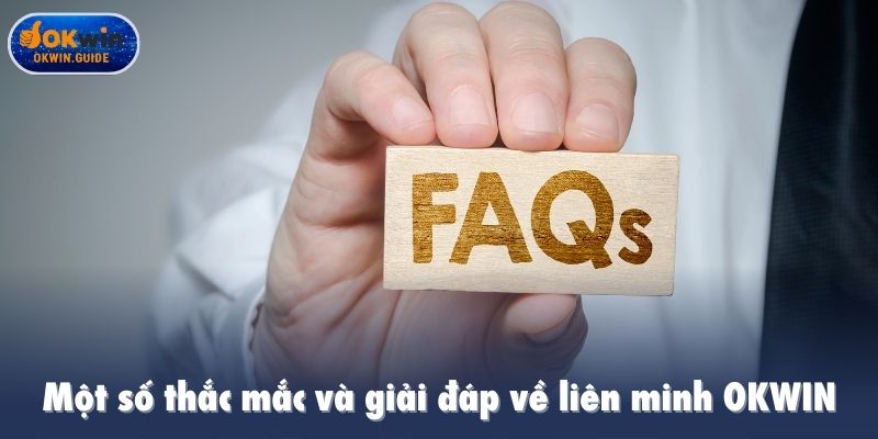 Một số thắc mắc và giải đáp về liên minh OKWIN