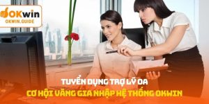 tuyển dụng trợ lý OA